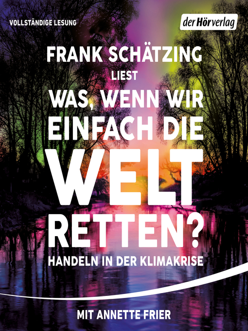 Title details for Was, wenn wir einfach die Welt retten? by Frank Schätzing - Wait list